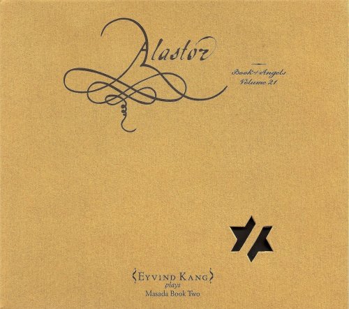 John Zorn & Eyvind Kang - Alastor: The Book Of Angels Vol. 21 (2014)