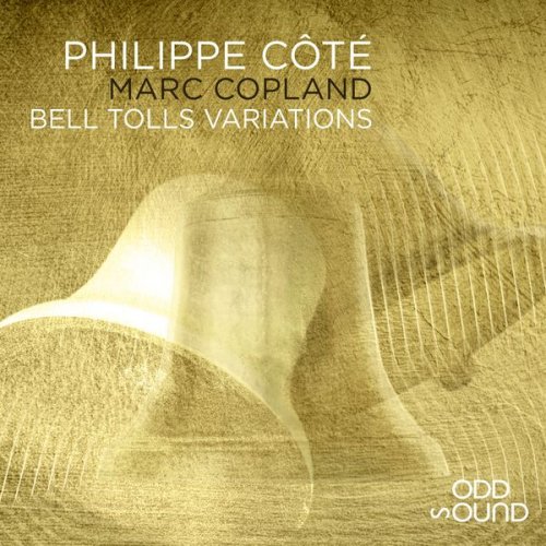 Philippe Côté - Bell Tolls Variations (2021)