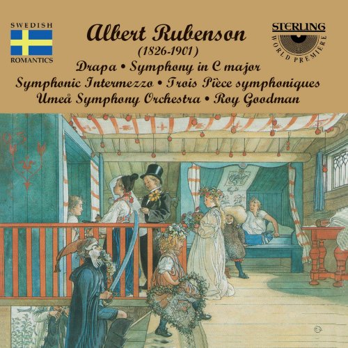 Umeå Symphony Orchestra, Roy Goodman - Rubenson: Drapa - Symphony in C Major - Symphonic Intermezza - Trois Pièce Symphoniques (1998)