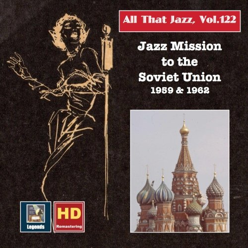 Al Cohn, Dwike Mitchell, Larry Clinton - All that Jazz, Vol. 122: Jazz Missions to the Soviet Union 1959 & 1962 (Remastered 2019) [Hi-Res]