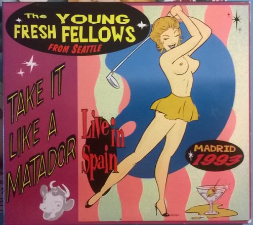 Young Fresh Fellows - Take It Like A Matador (1993)