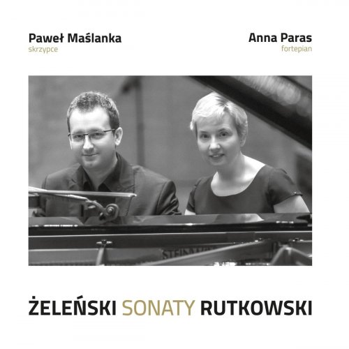 Paweł Maślanka - ŻELEŃSKI SONATY RUTKOWSKI (2021)