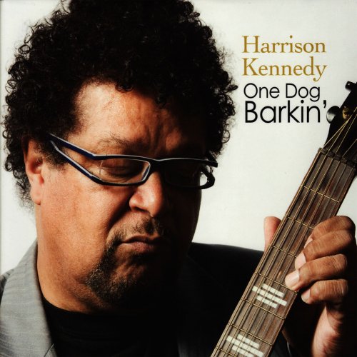 Harrison Kennedy - One Dog Barkin' (2009)