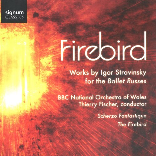 Thierry Fischer, BBC National Orchestra Of Wales - Firebyrd: Works by Igor Stravinski for The Ballet Russes (2009) Hi-Res