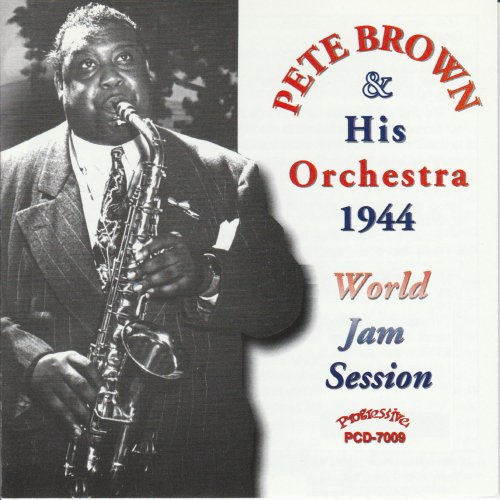 Pete Brown, Zed Jackson & Jonah Jones - Pete Brown and His Orchestra 1944 World Jam Session (2017)