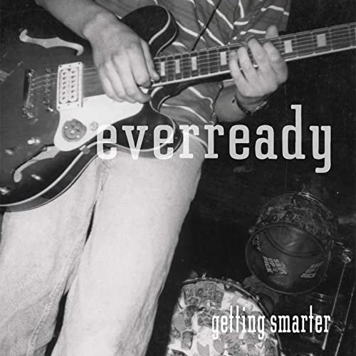 Everready - Getting Smarter: March 1993 Recordings (Digital Remaster) (2021) Hi Res