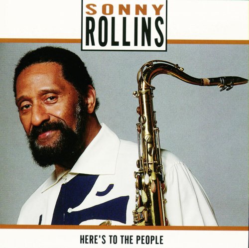 Sonny Rollins - Here's To The People  (1991)