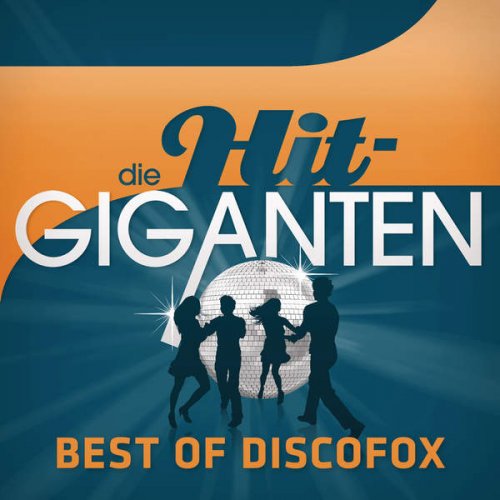 VA - Die Hit-Giganten - Best Of Discofox [3CD] (2015)