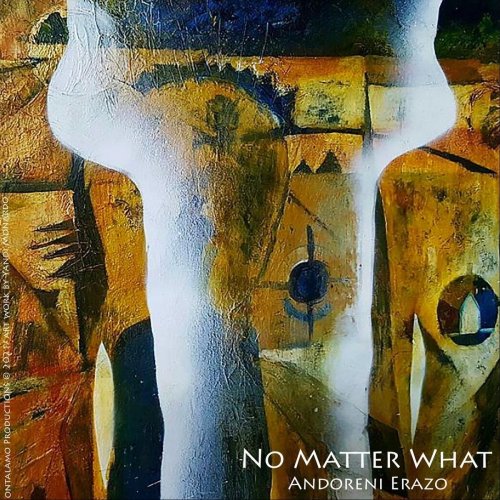 Andoreni Erazo - No Matter What (2021)