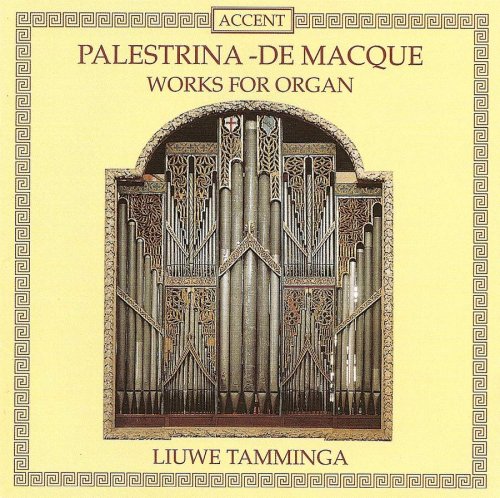 Liuwe Tamminga - Palestrina - de Macque: Works for Organ (1997)