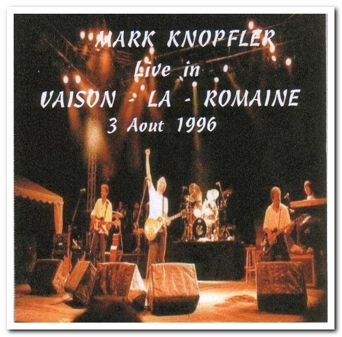 Mark Knopfler - Live In Vaison-la-Romaine 3 August 1996 (1996)