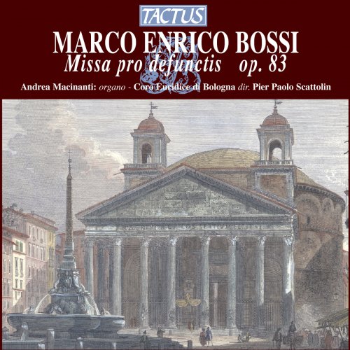 Andrea Macinanti - Marco Enrico Bossi: Missa pro defunctis, Op. 83 (2012)