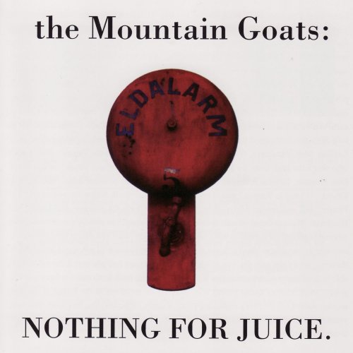 The Mountain Goats - Nothing for Juice (Reissue) (1996/2005)