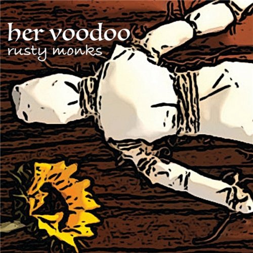 Rusty Monks - Her Voodoo (2021)