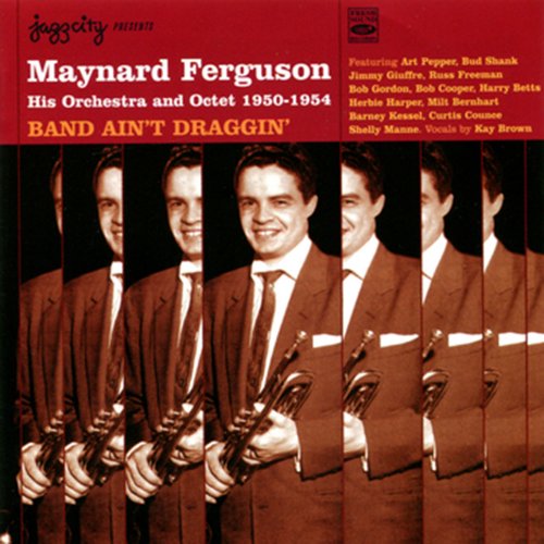 Maynard Ferguson And His Orchestra - Band Ain't Draggin' (2005)