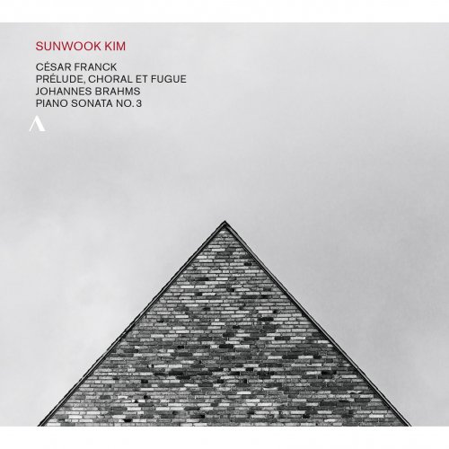 Sunwook Kim - Franck: Prélude, choral et fugue - Brahms: Piano Sonata No. 3 (2016) [Hi-Res]