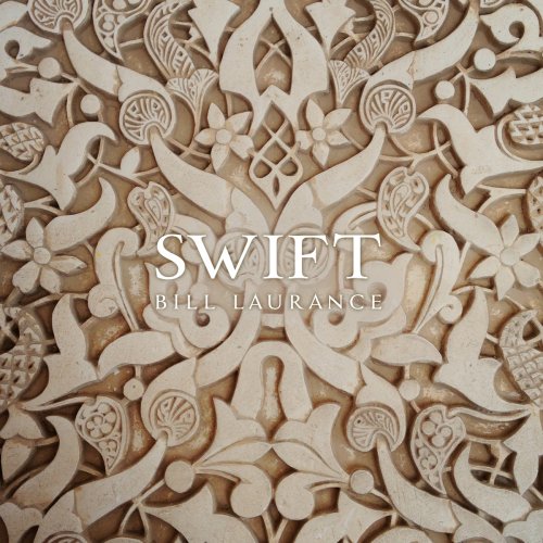 Bill Laurance - Swift (2015)