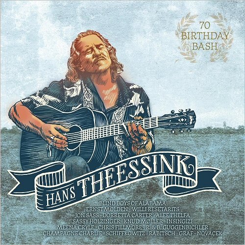 Hans Theessink - 70 Birthday Bash (2019) [CD Rip]