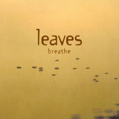 Leaves - Breathe (2002)