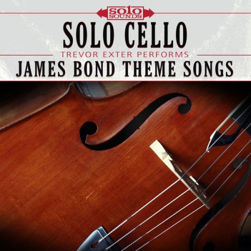 Trevor Exter - James Bond Theme Songs: Solo Cello (2017) FLAC