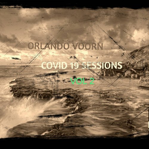Orlando Voorn - Covid 19 Sessions Vol 2 (2020)