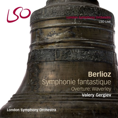 Valery Gergiev, London Symphony Orchestra - Berlioz: Symphonie fantastique, Waverley (2014) Hi-Res