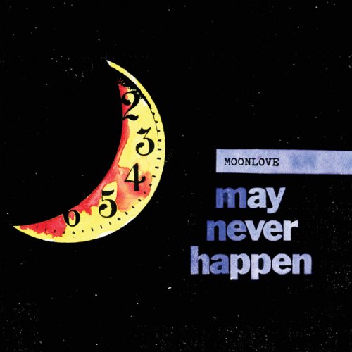 MoonLove - May Never Happen (2021) [Hi-Res]