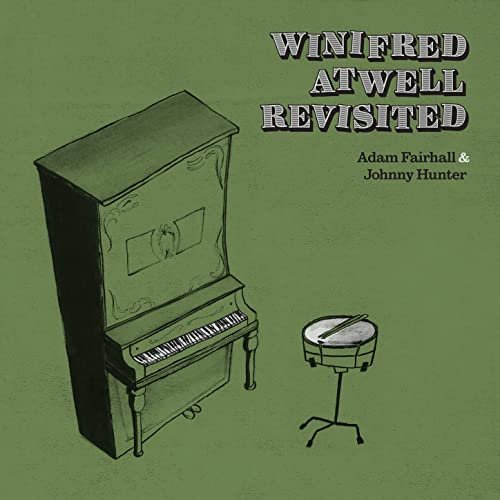 Adam Fairhall & Johnny Hunter - Winifred Atwell Revisited (2022) [Hi-Res]