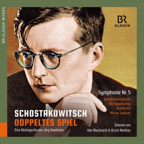 Symphonieorchester des Bayerischen Rundfunks & Mariss Jansons - Schostakowitsch: Doppeltes Spiel - playing a double game (CD 1-3 in German) (2022) [Hi-Res]
