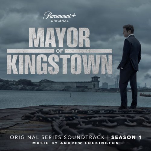 Andrew Lockington - Mayor of Kingstown: Season 1 (Original Series Soundtrack) (2022) [Hi-Res]