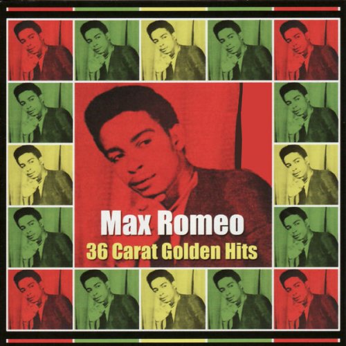 Max Romeo - 36 Carat Golden Hits (2009)