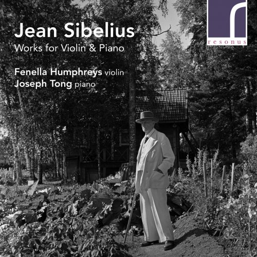 Fenella Humphreys & Joseph Tong - Sibelius: Works for Violin & Piano (2022) [Hi-Res]