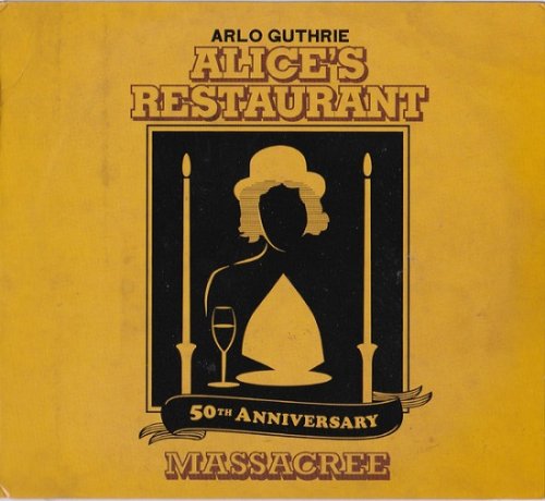 Arlo Guthrie - Alice's Restaurant 50th Anniversary Massacree (2016)