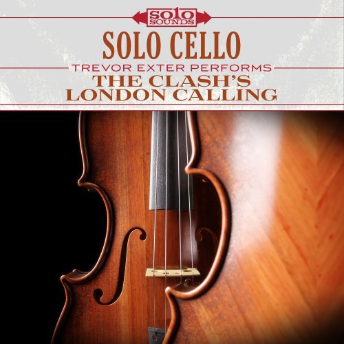 Trevor Exter - The Clash's London Calling: Solo Cello (2017) FLAC