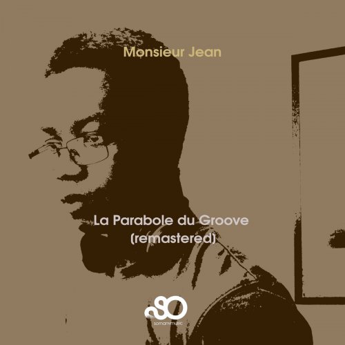 Monsieur Jean - La Parabole Du Groove (Remastered) (2022)