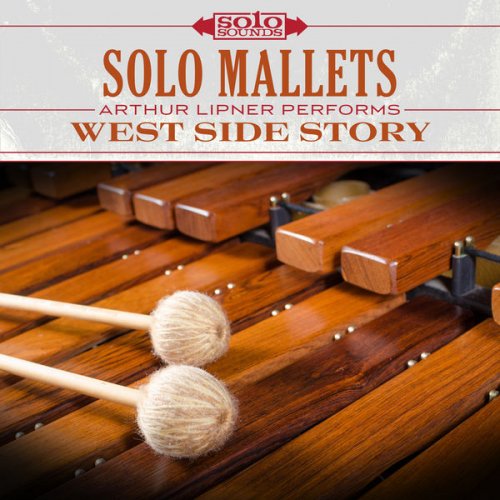 Arthur Lipner - West Side Story: Solo Mallets (2017) FLAC