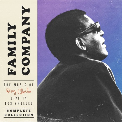 Family Company - The Music of Ray Charles: Live in Los Angeles, Complete Collection (2021)