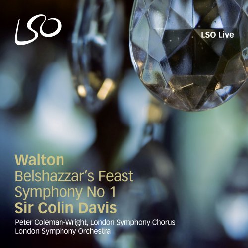 Sir Colin Davis, London Symphony Orchestra - Walton: Belshazzar's Feast, Symphony No. 1 (2011) Hi-Res