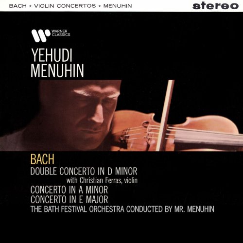 Yehudi Menuhin, Bath Festival Orchestra, Christian Ferras - Bach: Double Concerto & Violin Concertos (1960/2022)