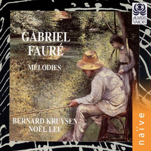 Bernard Kruysen, Noël Lee - Fauré: Mélodies (1997)