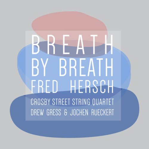 Fred Hersch - Breath by Breath (2022) [Hi-Res]