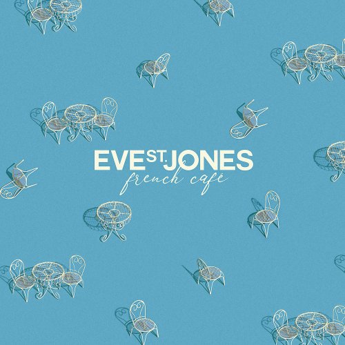 Eve St. Jones - French Café (2022)