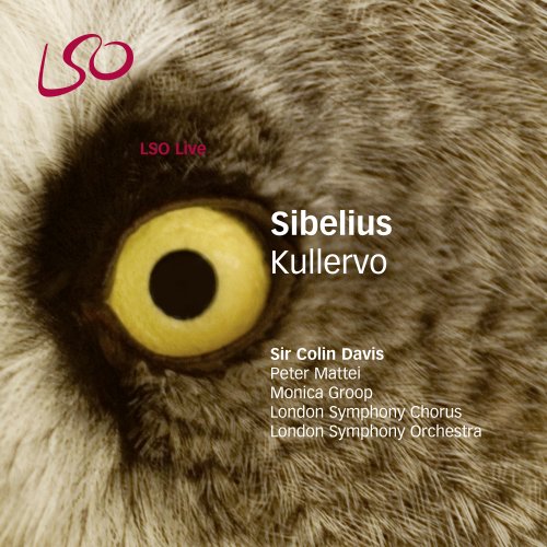 Sir Colin Davis, London Symphony Orchestra - Sibelius: Kullervo (2006) Hi-Res