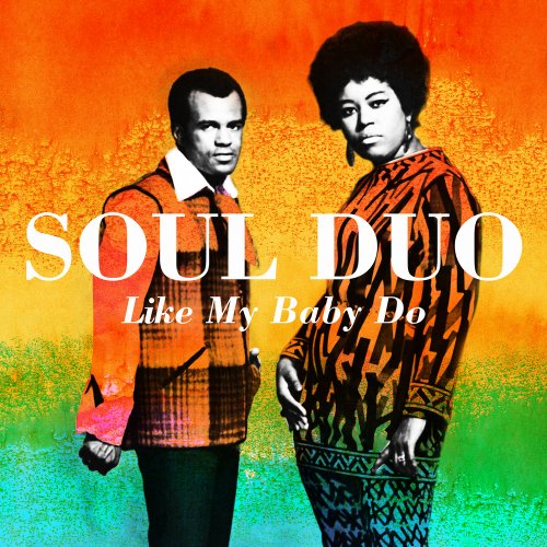 The Soul Duo - Like My Baby Do (2022)