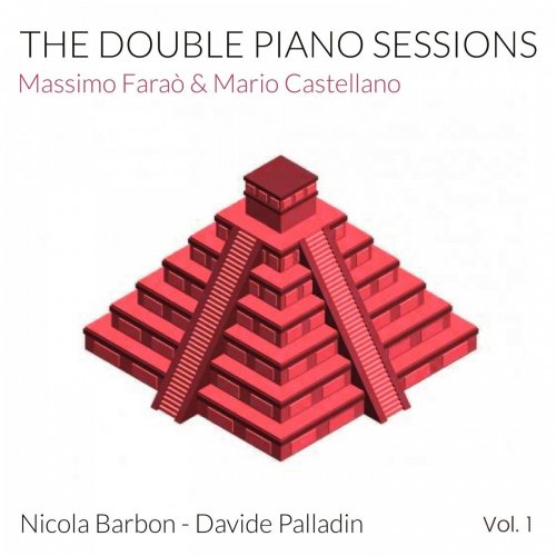 Massimo Faraò & Mario Castellano - The Double Piano Sessions, Vol. 1 (2022)