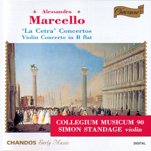 Simon Standage, Collegium Musicum 90 - Marcello: Concertos "La Cetra" (1995)
