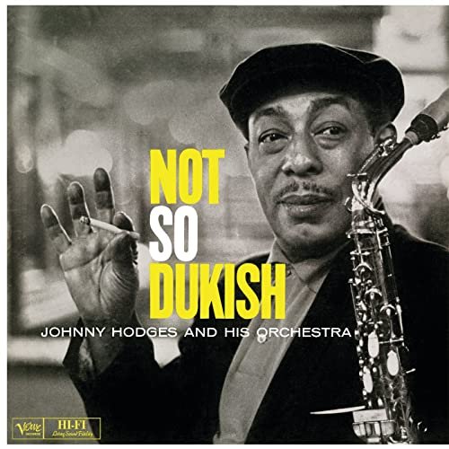 Johnny Hodges - Not So Dukish (1958)