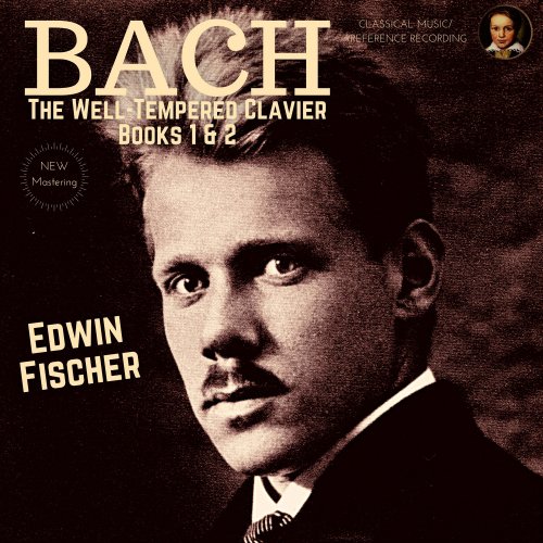Edwin Fischer - Bach: The Well-Tempered Clavier, Books 1 & 2 by Edwin Fischer (2022) Hi-Res
