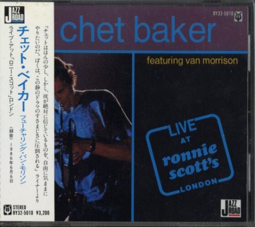 Chet Baker featuring Van Morrison - Live at Ronnie Scott's (1987)