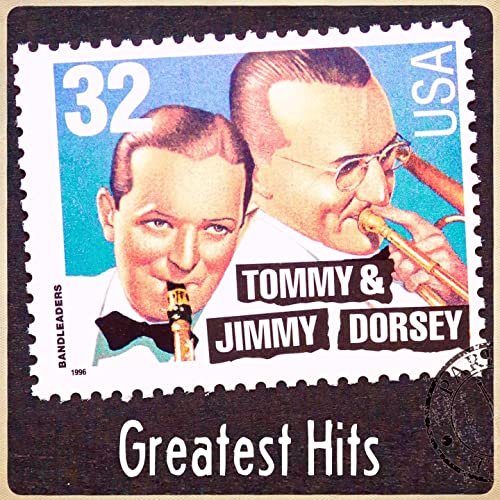Tommy & Jimmy Dorsey - Greatest Hits (2022 Remaster) (2022) [Hi-Res]